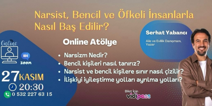 Serhat Yabancı - Narsist Bencil Öfkeli Bireyle Nasıl İletişim Kurulur? - Online - Online