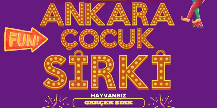 ANKARA ÇOCUK SİRKİ - Şato Yazar Sahne - Ankara