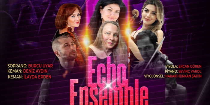 Echo Ensemble - Musa Göçmen Konser Salonu - Ankara