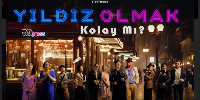 Yıldız Olmak Kolay mı? - Çankaya Belediyesi Yılmaz Güney Sahnesi - Ankara