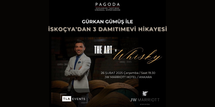 GÜRKAN GÜMÜŞ İLE İSKOÇYA'DAN 3 DAMITIMEVİ HİKAYESİ - JW Marriott Ankara - Ankara