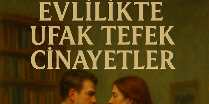 EVLİLİKTE UFAK TEFEK CİNAYETLER - Ankara Çayyolu Sahne - Ankara