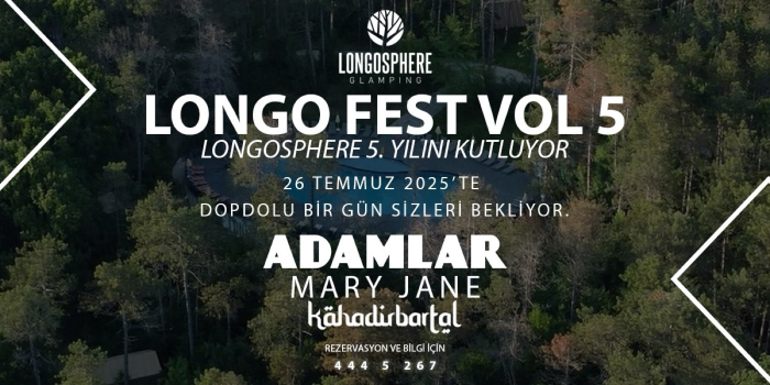 LONGO FEST VOL 5 - Longosphere Glamping (Kırklareli) - Kırklareli