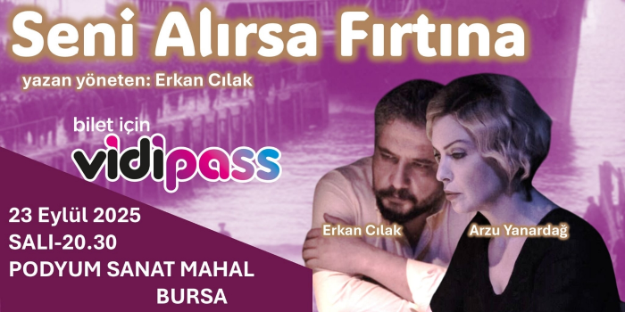 Seni Alırsa Fırtına - Podyum Sanat Mahal - Bursa
