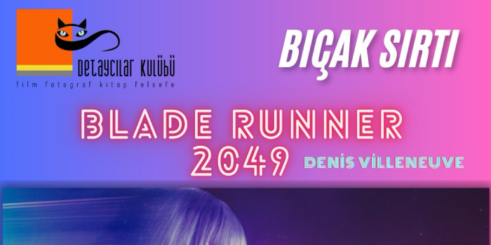 BLADE RUNNER ( Bıçak Sırtı ) Film Okuması - Quito Coffee - Ankara