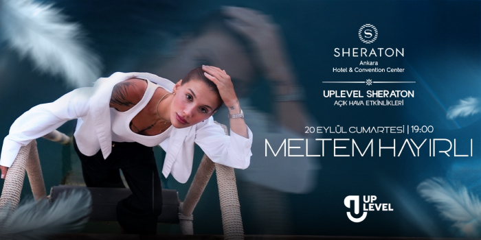 Meltem Hayırlı - Sheraton Garden Terrace - Ankara