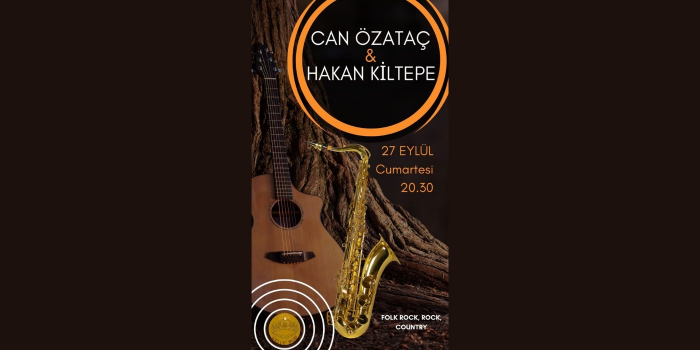 ? Can Özataç & Hakan Kiltepe — Folk Rock, Rock & Country - Kells' Pub - Ankara