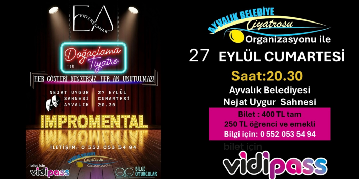 IMPROMENTAL - Ayvalık Belediyesi Vural Sineması Nejat Uygur Sahnesi (Ayvalık, Balıkesir) - Balıkesir